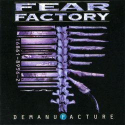 Fear Factory - Demanufacture (1995)